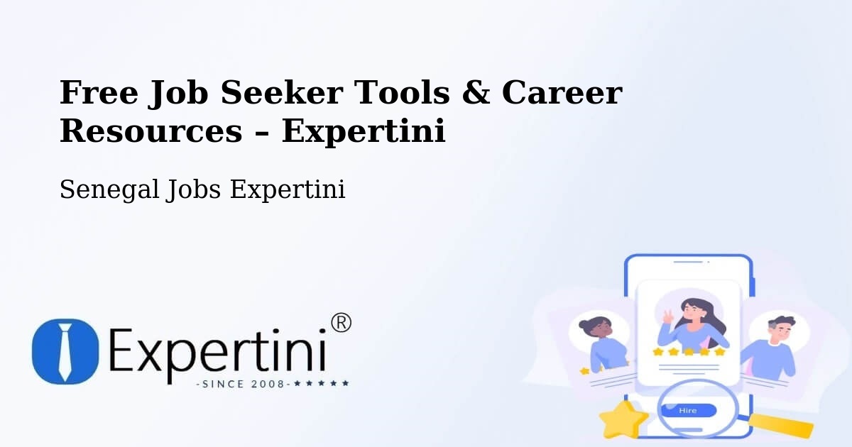 Free Job Seeker Tools & Career Resources – Goléré - Goléré, Senegal Jobs Expertini