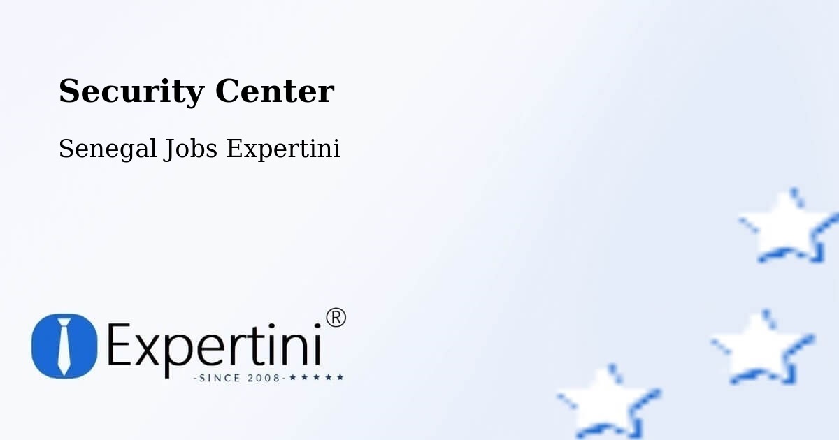 Security & Compliance – Goléré - Senegal Jobs Expertini